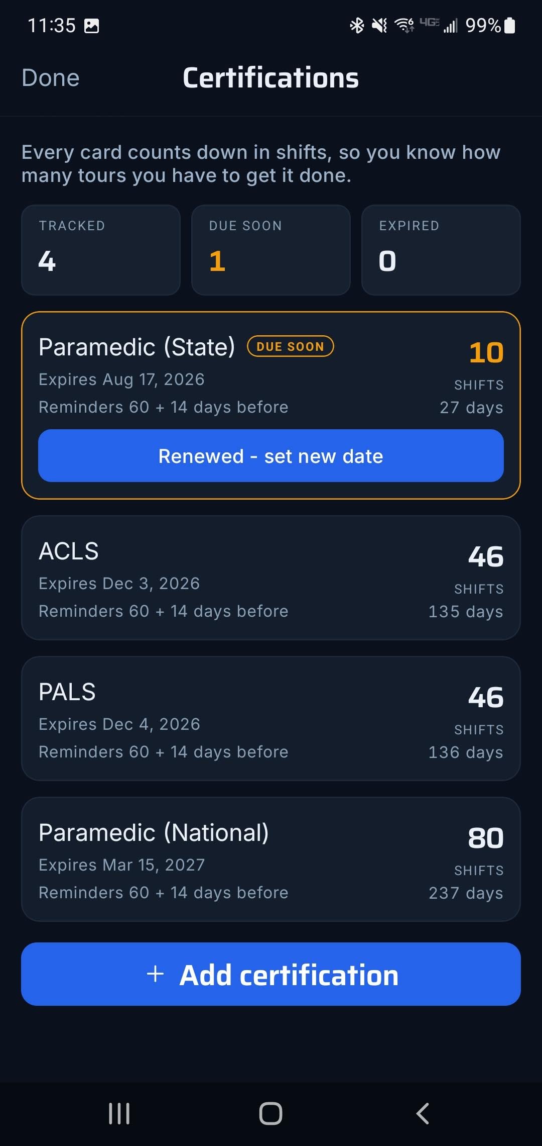 Frontline cert tracking: four certifications with expirations counted in shifts left - a state Paramedic card due soon at 10 shifts, ACLS and PALS at 46, with reminders before each renewal.